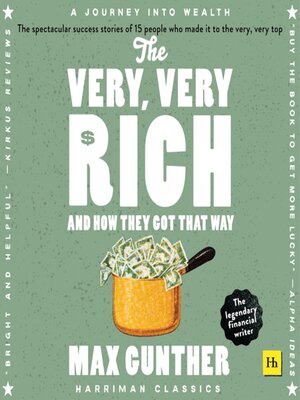 cover image of The Very, Very Rich and How They Got That Way